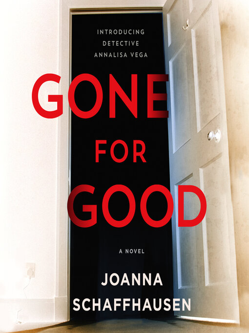 Title details for Gone for Good by Joanna Schaffhausen - Available